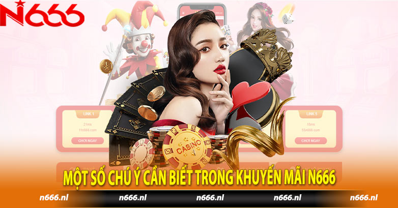 Một số chú ý cần biết trong khuyến mãi N666