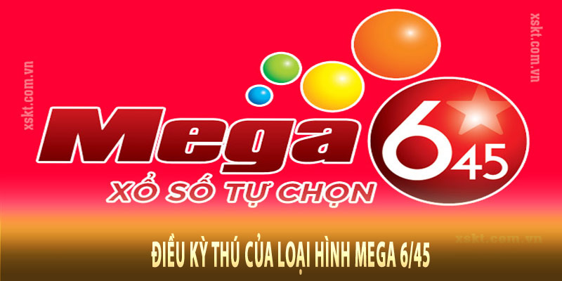 Điều kỳ thú của loại hình Mega 6/45